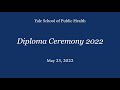 Yale School of Public Health Diploma Ceremony 2022