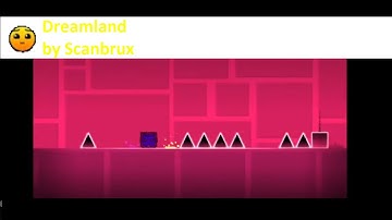 Geometry Dash - Dreamland by Scanbrux(Beginner Pack complete)