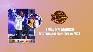 Amavikelambuso performance IMpucuzeko 2023