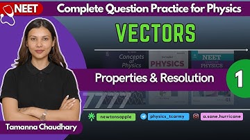 Vectors- I | Best Physics Question Practice for NEET | Class 11 Physics @TamannaChaudhary