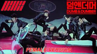 iKON - DUMB & DUMBER [Female Version]