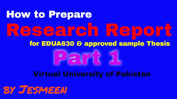 Research Project Document Preparation and Sample- Part 1| EDUA630 | by Jesmeen