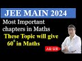 most Important TOPICS FOR JEE MAIN 2024 I GET 60+ WITH THESE I AB SIR #jee2024 #shorts