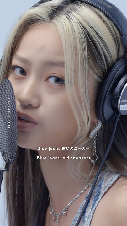 HANA - Blue Jeans / THE FIRST TAKE on YouTube #THEFIRSTTAKE #HANA #BlueJeans