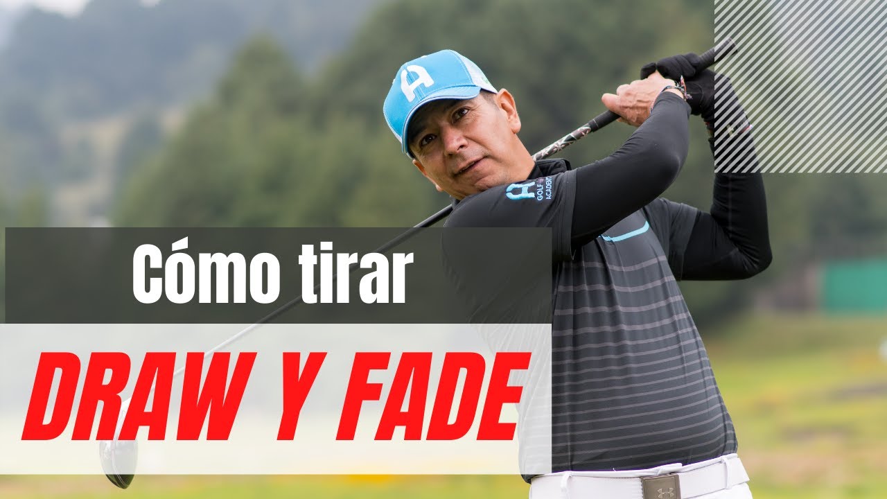 Golf Tips - Cómo tirar Draw y Fade