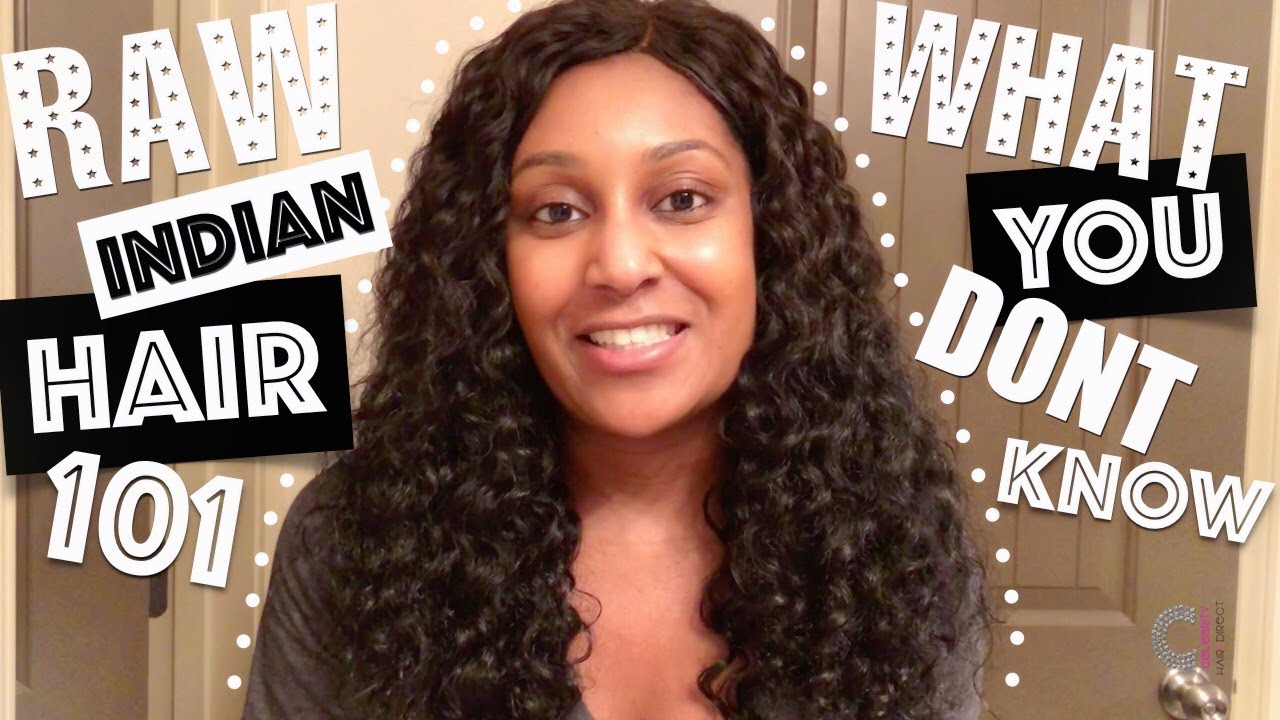 Raw Indian Hair 101: What You Don’t Know