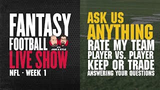 2020 Fantasy Football Advice - Fantasy Football Week 1 - LIVE Q&A - Ask Us Anything!