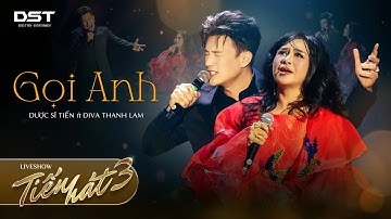 GỌI ANH I DƯỢC SĨ TIẾN x DIVA THANH LAM - LIVESHOW TIẾN HÁT 3 IN CẦN THƠ