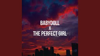 Babydoll X The Perfect Girl (Sped Up)