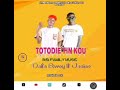 Totodie Yin Kou By Daita Bwoy RB Ft Jasino BKM Totodie Yin Kou By Daita Bwoy RB Ft Jasino BKM