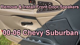 How To Remove Front Door Panel And Replace Speakers 00-06 Chevy Suburban Tahoe Yukon GMC