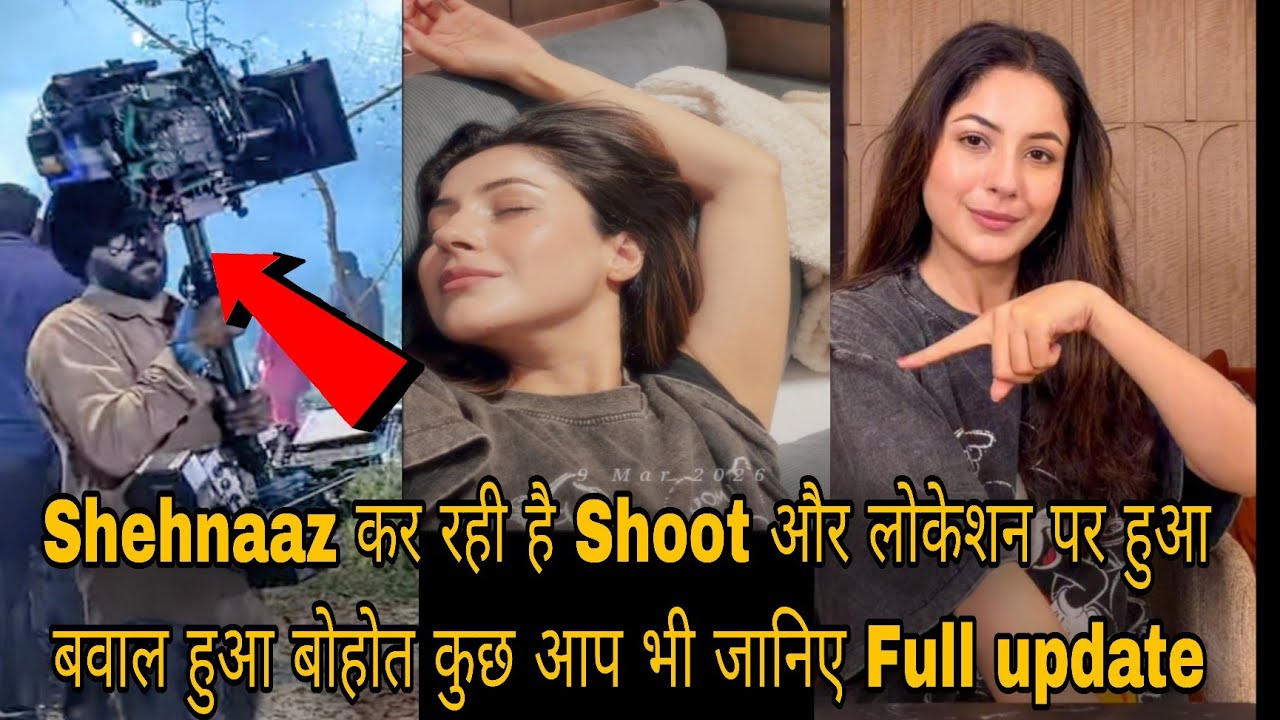 Shehnaaz कर रही है Shoot और लोकेशन पर हुआ बवाल हुआ बोहोत कुछ आप भी जानिए Full update 