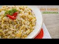 Nasi Goreng Super Simpel - Enak dan Cepat Saji