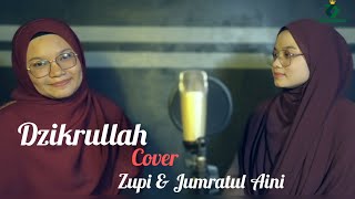 Dhikrullah ~ Cover Zupi Ft Jumratul Aini Resimi