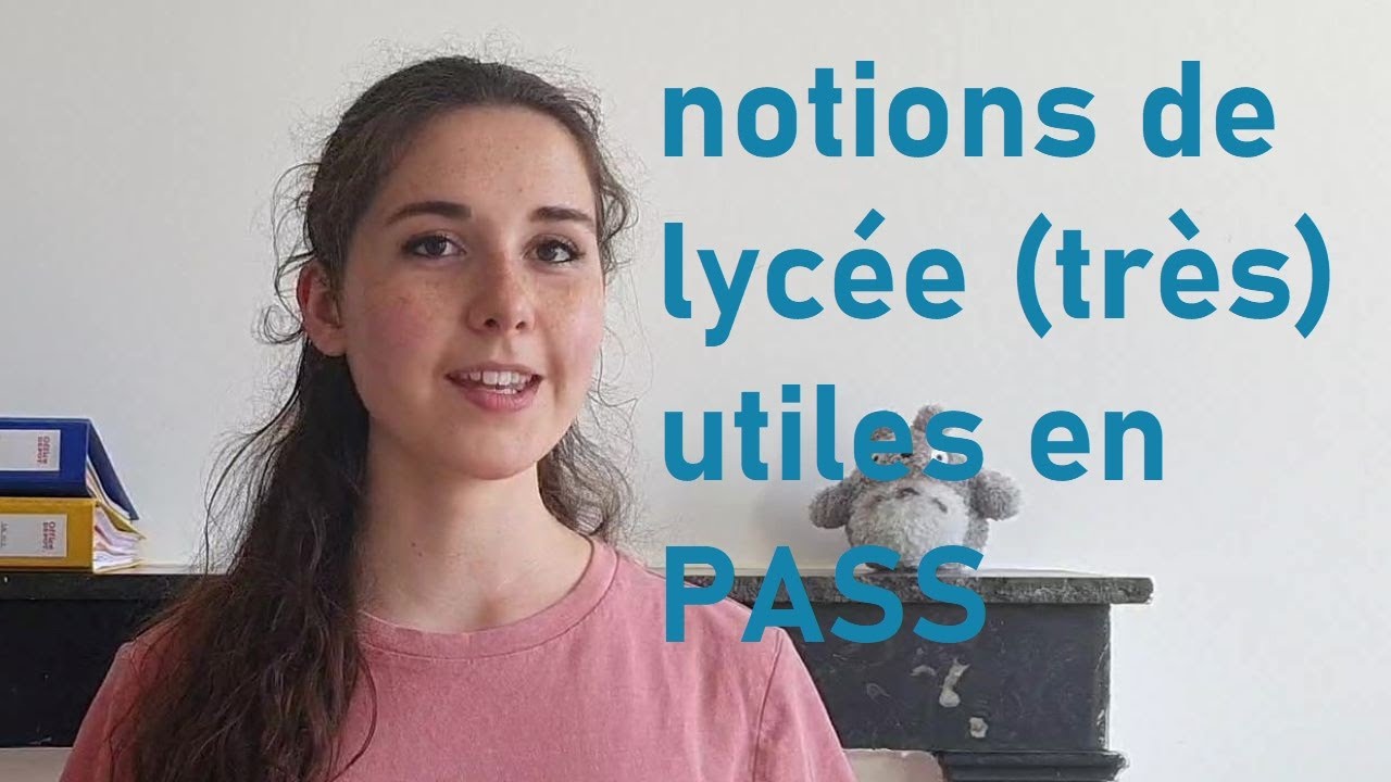 NOTIONS DE LYCÉE TRÈS UTILES EN PASS