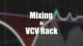Mixing in VCV Rack