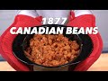 What Are Canadian Beans??? - 1877 Canadian Beans -  Old Cookbook Show