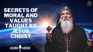 Secrets of Moral And Values Taught by Jesus Christ    Life Message By Bishop Mar Mari Emmanuel