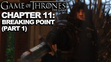 Game of Thrones The Game - Chapter 11: Breaking Point - Walkthrough (Part 32)
