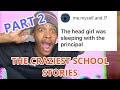 The craziest school stories  part 2 