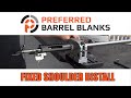 Fixed shoulder prefit install preferred barrels