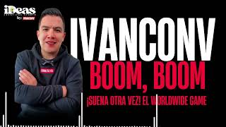 Ivanconv - Boom, Boom El Worldwide Game