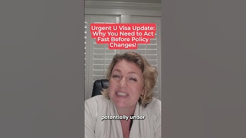 Urgent U Visa Update  Why You Need to Act Fast Before Policy Changes!
