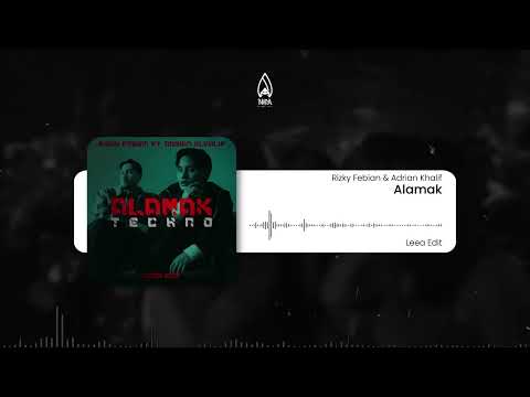 Rizky Febian & Adrian Khalif - Alamak (Leea Edit)