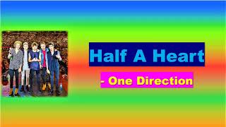 One Direction - Half A Heart Lyrics