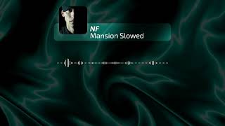 NF - Mansion (Slowed)