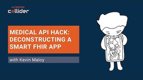 Medical API Hack: Deconstructing a SMART FHIR App