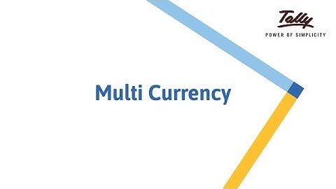 Multi Currency | TallyPrime Walkthrough