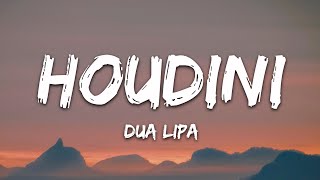 Dua Lipa - Houdini (Lyrics)