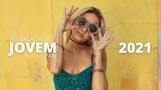 TOP NA BALADA JOVEM PAN, JULHO 2021 🍀 Musicas Eletronicas Mais Tocadas 2021