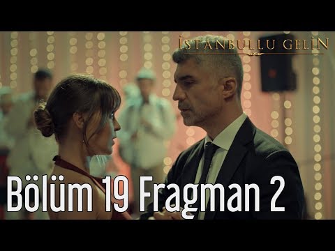 İstanbullu Gelin 19. Bölüm 2. Fragman