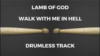 Lamb Of God - Walk With Me In Hell (drumless)