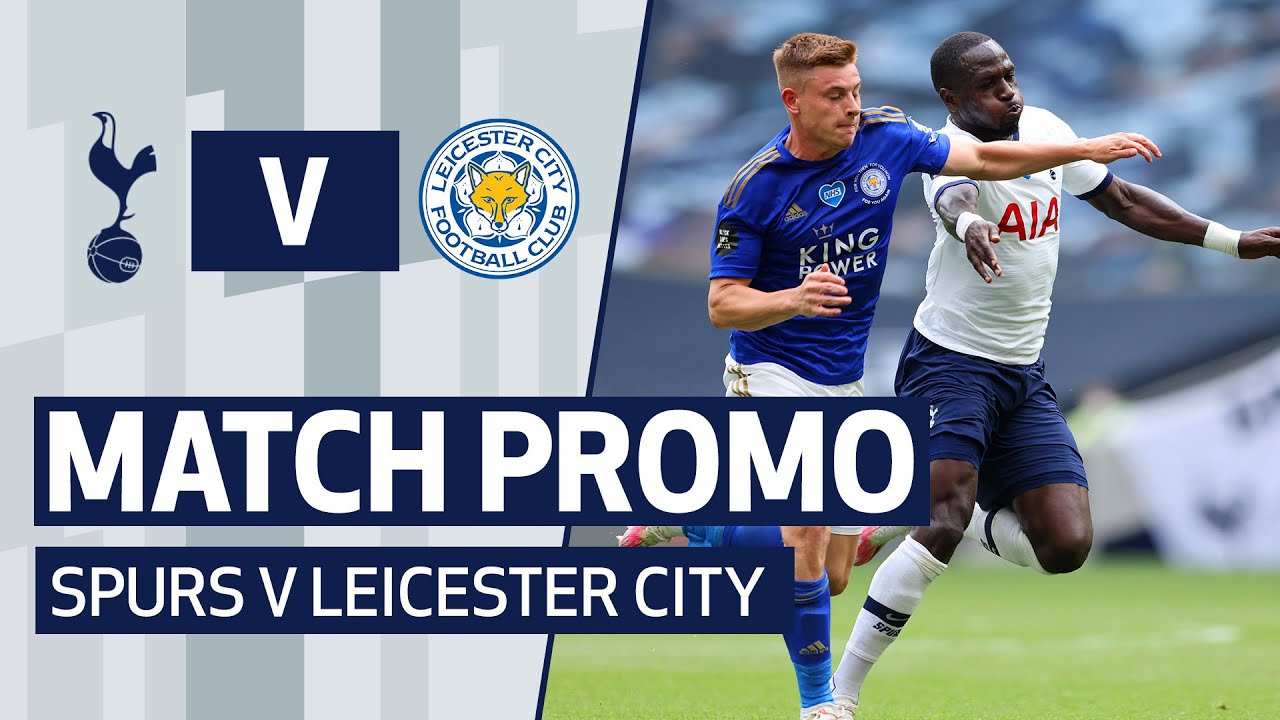 MATCH PROMO SPURS V LEICESTER CITY