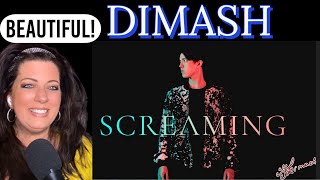 DIMASH - "SCREAMING" - REACTION VIDEO