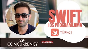 29- Concurrency / Swift ile iOS Programlama