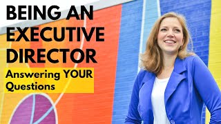Being a Nonprofit Executive Director: Answering Viewer Questions