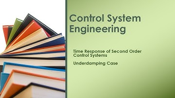 L-14 Derivation of Time Response for Underdamped Second Order Systems | Control Systems Explained