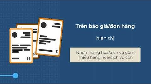 In Báo giá/Đơn hàng có thông tin hàng hóa nhóm theo 1 loại tiêu chí