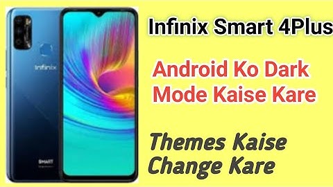 Infinix Smart 4 Plus Android phone ka Dark Mode Kaise Kare | How to Use Dark Mode Infinix Smart4plus