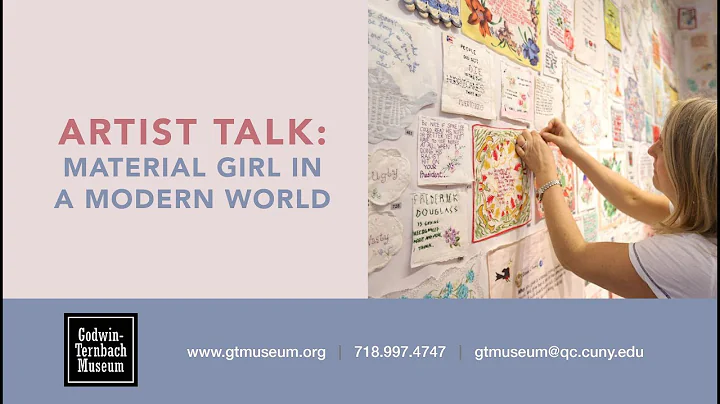 Godwin-Ternbach Museum Artist Talk: Material Girl ...