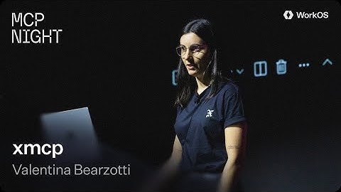 XMCP framework — Valentina Bearzotti @ WorkOS MCP Night
