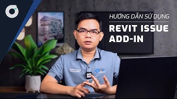 OneCAD I Bạn có biết I Hướng dẫn sử dụng Revit issue add in