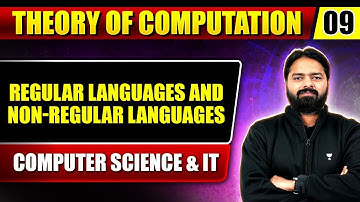 Theory Of Computation 09 | Regular Languages and Non-regular Languages | CS & IT | GATE Exam