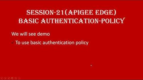 Session-21 | How to use Basic Authentication Policy in Apigee | Basic Authentication Policy Apigee