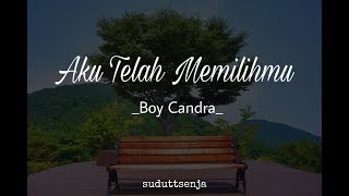 Aku Telah Memilihmu (Boy Candra). Musikalisasi puisi baper