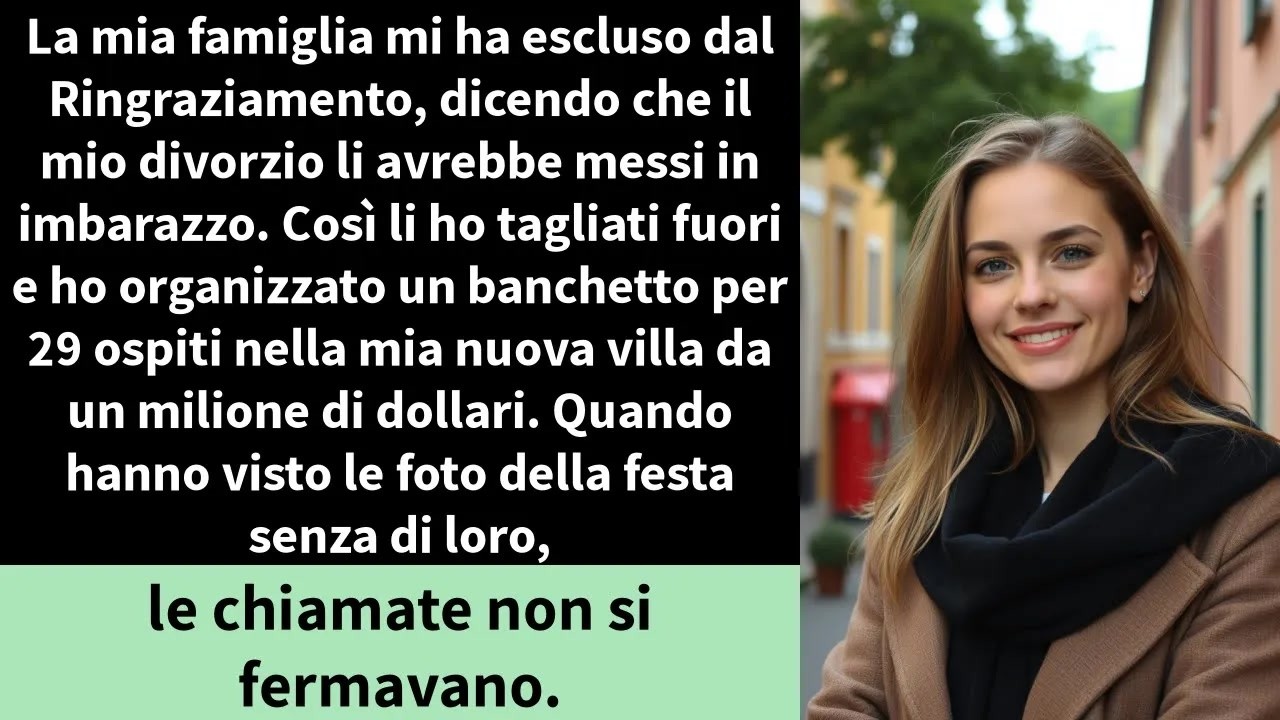 La mia famiglia mi ha escluso dal Ringraziamento, dicendo che il mio divorzio li avrebbe messi
